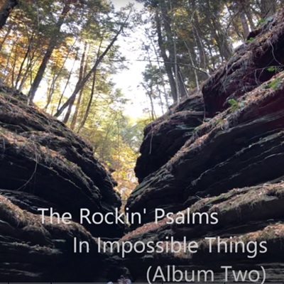 The Rockin' Psalms In Impossible Things Album 2