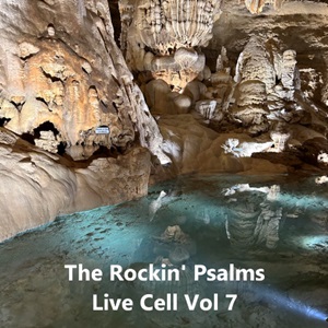 The Rockin' Psalms Live Cell V7