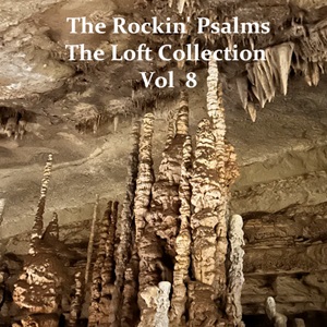 The Rockin' Psalms Live Loft V8